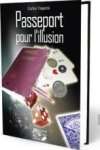 PASSEPORT POUR L'ILLUSION