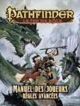 PATHFINDER: MANUEL DES JOUEURS - RÈGLES AVANCÉES