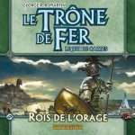 ROIS DE L'ORAGE (TRONE DE FER)