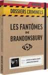 DOSSIERS CRIMINELS - LES FANTOMES DE BRANDONSBURY