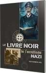 LE LIVRE NOIR DE L'OCCULTISME NAZI