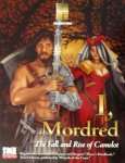 I, MORDRED - THE FALL AND RISE OF CAMELOT