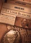 LA LOGE BLANCHE - EXT. MONSTER OF THE WEEK