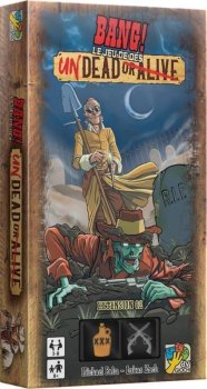 UNDEAD OR ALIVE BANG DES