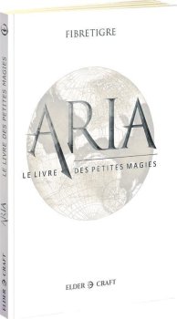 ARIA : LE LIVRE DES PETITES MAGIES