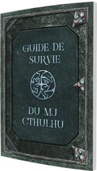 GUIDE DE SURVIE DU MJ CTHULHU