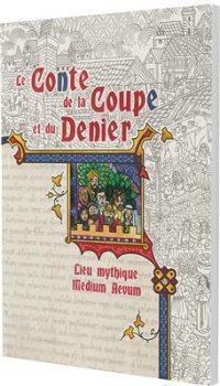 LE CONTE DE LA COUPE ET DU DENIER : MEDIUM AEVUM