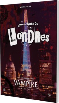 VAMPIRE LA MASCARADE V5 - LA CHUTE DE LONDRES