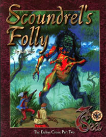 7th Sea Adventures : Scoundrel’s Folly