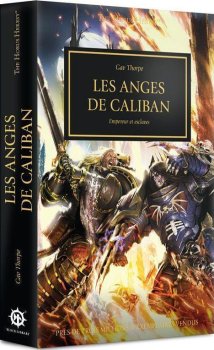 LES ANGES DE CALIBAN : EMPEREUR ET ESCLAVES (THE HORUS HERESY)