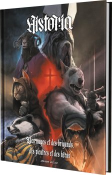 HISTORIA : DES MAGES ET DES BRIGANDS, DES PLEUTRES ET DES HEROS