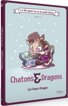 LES FLEURS DRAGONS (Chatons & Dragons) - BD 