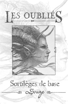 LES OUBLIES : SORTILEGES DE BASE (SONGES)