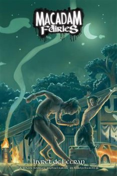 Macadam Fairies&nbsp;: Ecran et Livret