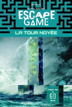Escape Game 16 : La Tour Noyée