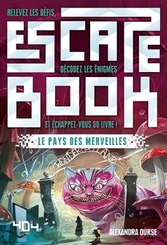 LE PAYS DES MERVEILLES - ESCAPE BOOK JUNIOR 