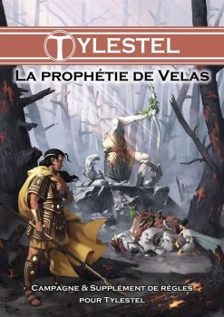 LA PROPHETIE DE VELAS (TYLESTEL)