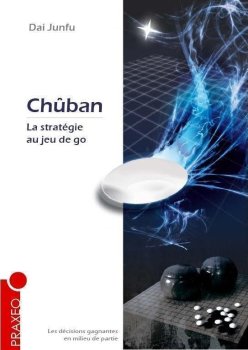 CHUBAN STRATEGIE AU JEU DE GO