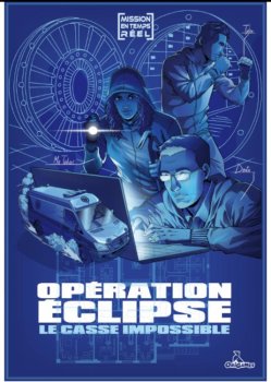 OPeRATION ECLIPSE – Le casse impossible