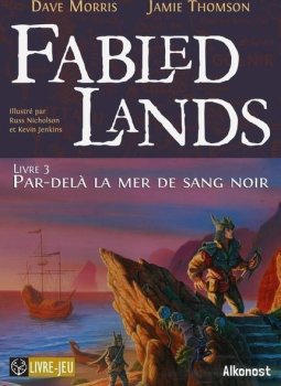 PAR-DELA LA MER DE SANG NOIR - FABLED LANDS LIVRE 3 