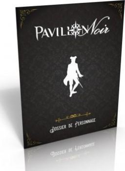 PAVILLON NOIR - DOSSIER DE PERSONNAGES
