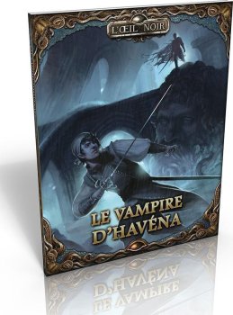 LE VAMPIRE D’HAVENA OEIL NOIR