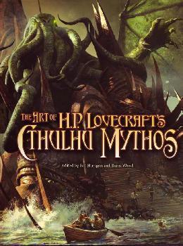 THE ART OF H.P. LOVECRAFT’S  CTHULHU MYTHOS