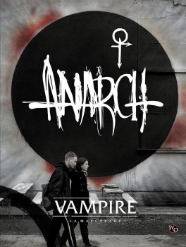 ANARCH - VAMPIRE LA MASCARADE