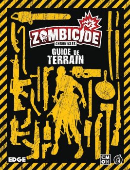 GUIDE DE TERRAIN - ZOMBICIDE CHRONICLES
