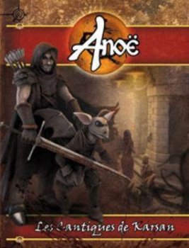 ANOE : LES CANTIQUES DE KARSAN