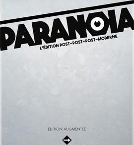 PARANOIA - EDITION POST-POST-POST-MODERNE