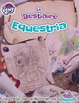 LE BESTIAIRE D’EQUESTRIA - TAILS OF EQUESTRIA