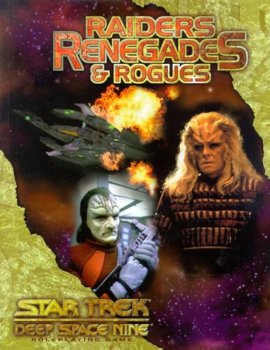 STAR TREK DEEP SPACE NINE - RAIDERS RENEGADES & ROGUES