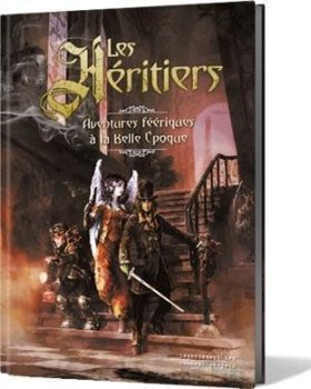 LES HÉRITIERS : AVENTURES FÉÉRIQUES- BELLE ÉPOQUE