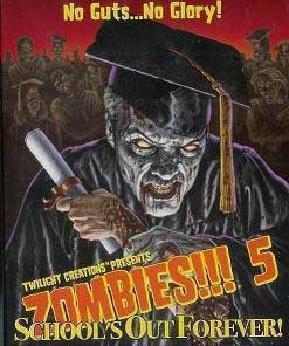 ZOMBIES !!! 5 : SCHOOL’S OUT FOREVER !