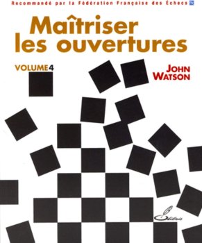 MAITRISER LES OUVERTURES VOL 4