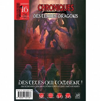 CHRONIQUES DES TERRES DRAGONS N°16 - DES TETES QUI TOMBENT !