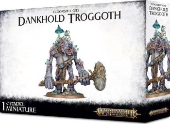 DANKHOLD TROGGOTH GLOOMSPITE GITZ