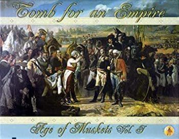TOMB FOR AN EMPIRE - AGE of Musket VOL 1 VO