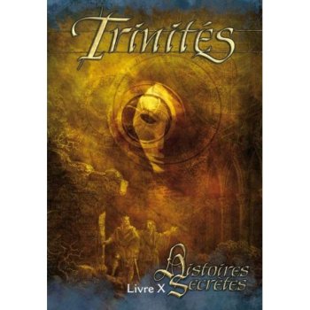 TRINITES LIVRE X HISTOIRES SECRETES