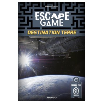 ESCAPE GAME 8 : DESTINATION TERRE