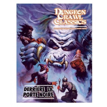 Dungeon Crawl Classics : Derrière la Porte noire