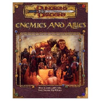 ENEMIES AND ALLIES : DUNGEONS & DRAGONS 3E