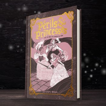 PERILS & PRINCESSES - JEU DE ROLE DE CONTES DE FEES